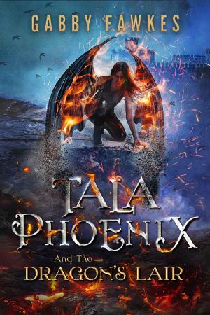 [Tala Phoenix 02] • Tala Phoenix and the Dragon's Lair